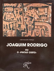JOAQUIM RODRIGO OU O "PINTAR CERTO".